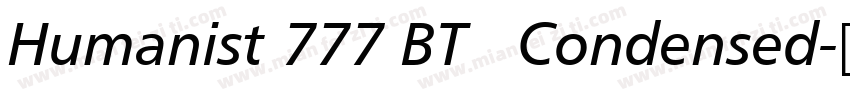 Humanist 777 BT   Condensed字体转换